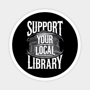 Support Your Local Library Magnet